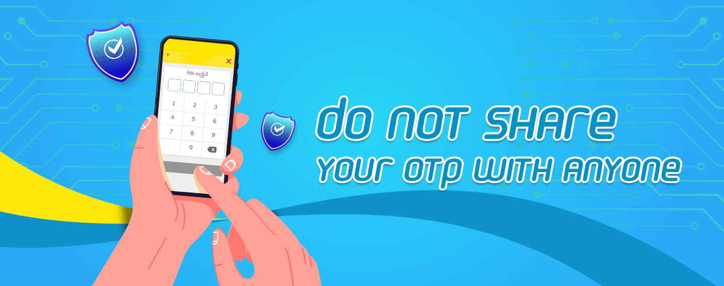 DO NOT SHARE YOUR OTP WITH ANYONE