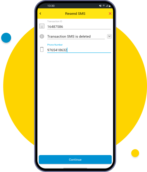 Enter transaction ID, Reason, customer’s phone number and continue 
